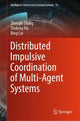 Book cover of: Distributed Impulsive Coordination of Multi-Agent Systems. By: Zhengle Zhang