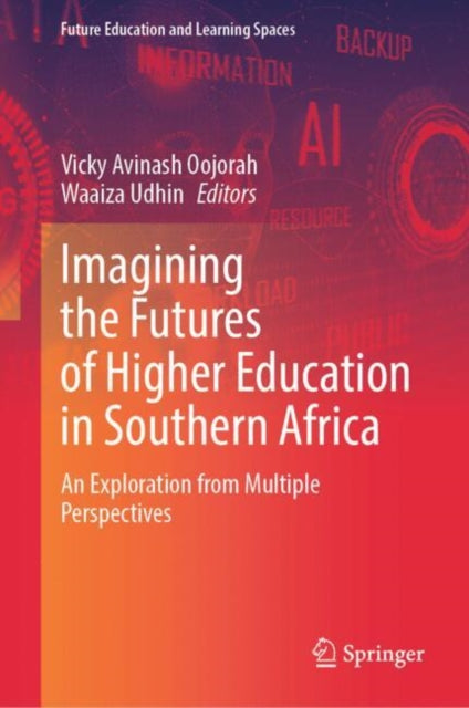 Book cover of: Imagining the Futures of Higher Education in Southern Africa. By: Vicky Avinash Oojorah