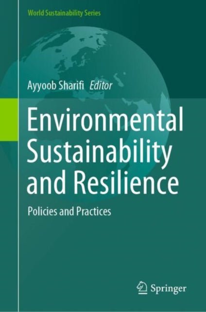 Book cover of: Environmental Sustainability and Resilience. By: Ayyoob Sharifi