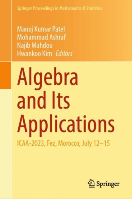 Book cover of: Algebra and Its Applications. By: Manoj Kumar Patel