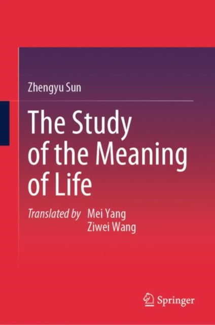 Book cover of: Study of the Meaning of Life. By: Zhengyu Sun