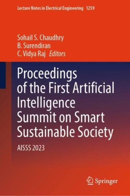 Book cover of: Proceedings of the First Artificial Intelligence Summit on Smart Sustainable Society. By: Sohail S. Chaudhry