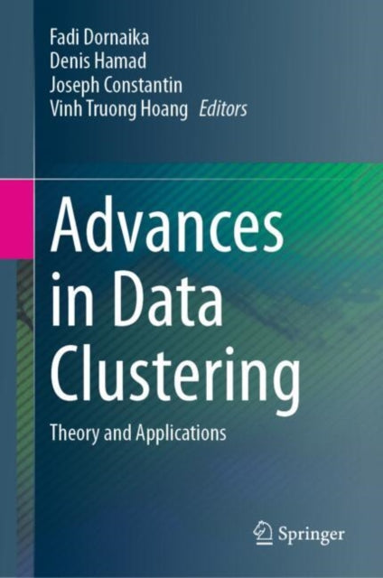 Book cover of: Advances in Data Clustering. By: Fadi Dornaika