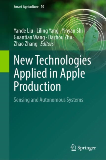 Book cover of: New Technologies Applied in Apple Production. By: Yande Liu
