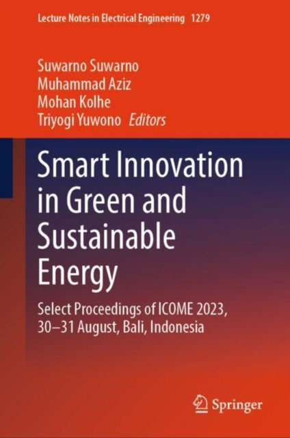 Book cover of: Smart Innovation in Green and Sustainable Energy. By: Suwarno Suwarno