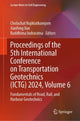 Book cover of: Proceedings of the 5th International Conference on Transportation Geotechnics (ICTG) 2024, Volume 6. By: Cholachat Rujikiatkamjorn