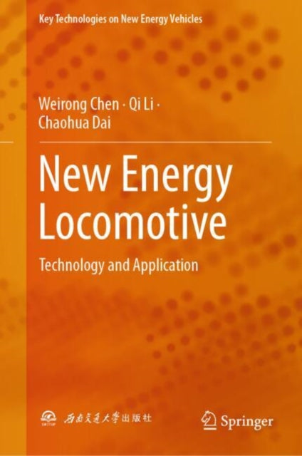 Book cover of: New Energy Locomotive. By: Weirong Chen