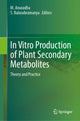 Book cover of: In Vitro Production of Plant Secondary Metabolites. By: M. Anuradha