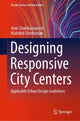 Book cover of: Designing Responsive City Centers. By: Amir Shakibamanesh