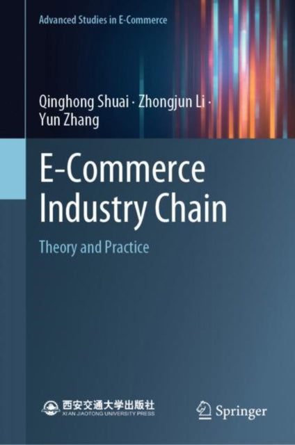Book cover of: E-Commerce Industry Chain. By: Qinghong Shuai