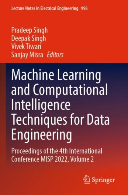 Book cover of: Machine Learning and Computational Intelligence Techniques for Data Engineering. By: Pradeep Singh