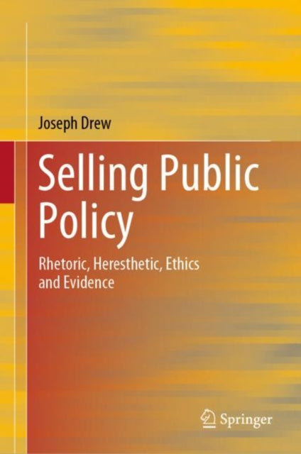 Book cover of: Selling Public Policy. By: Joseph Drew