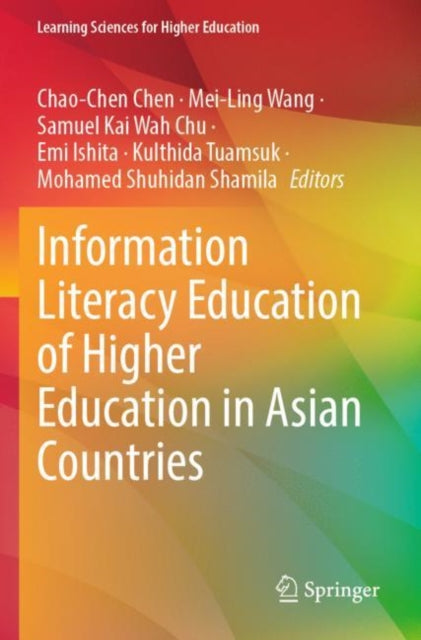 Book cover of: Information Literacy Education of Higher Education in Asian Countries. By: Chao-Chen Chen