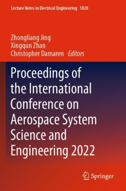 Book cover of: Proceedings of the International Conference on Aerospace System Science and Engineering 2022. By: Zhongliang Jing