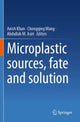 Book cover of: Microplastic sources, fate and solution. By: Anish Khan