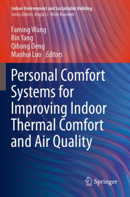 Book cover of: Personal Comfort Systems for Improving Indoor Thermal Comfort and Air Quality. By: Faming Wang
