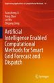 Book cover of: Artificial Intelligence Enabled Computational Methods for Smart Grid Forecast and Dispatch. By: Yuanzheng Li