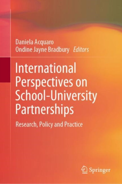 Book cover of: International Perspectives on School-University Partnerships. By: Daniela Acquaro