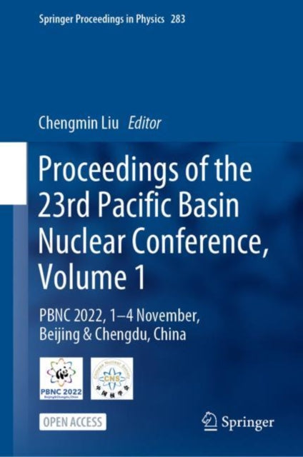 Book cover of: Proceedings of the 23rd Pacific Basin Nuclear Conference, Volume 1. By: Chengmin Liu