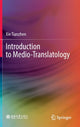 Book cover of: Introduction to Medio-Translatology. By: Tianzhen Xie