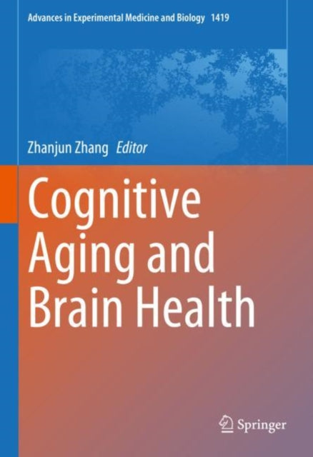 Book cover of: Cognitive Aging and Brain Health. By: Zhanjun Zhang