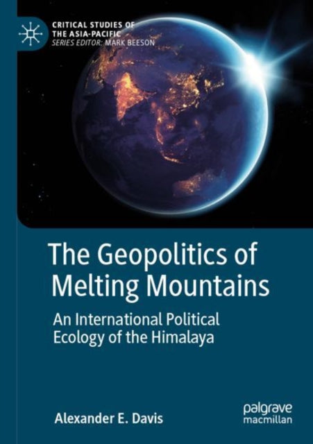 Book cover of: Geopolitics of Melting Mountains. By: Alexander E. Davis