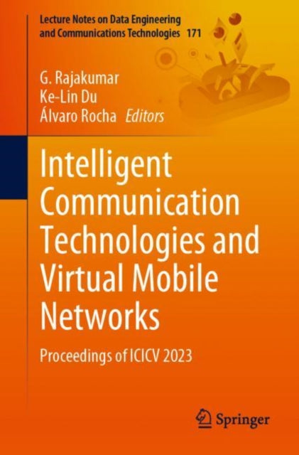 Book cover of: Intelligent Communication Technologies and Virtual Mobile Networks. By: G. Rajakumar