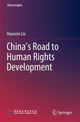 Book cover of: China’s Road to Human Rights Development. By: Huawen Liu