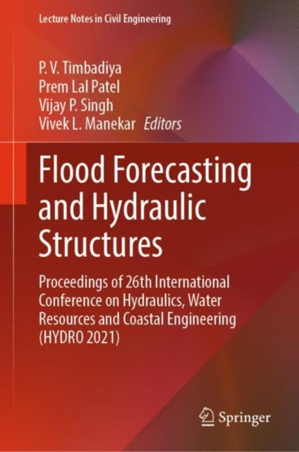 Book cover of: Flood Forecasting and Hydraulic Structures. By: P. V. Timbadiya