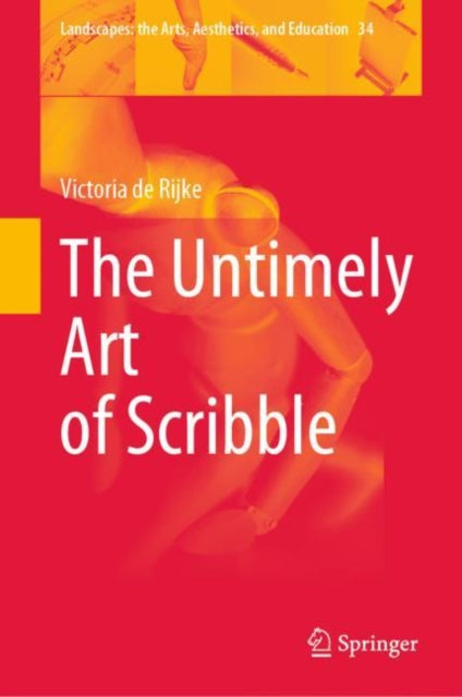 Book cover of: Untimely Art of Scribble. By: Victoria de Rijke