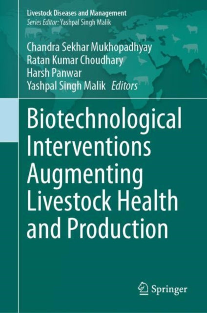 Book cover of: Biotechnological Interventions Augmenting Livestock Health and Production. By: Chandra Mukhopadhyay