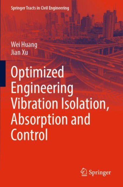 Book cover of: Optimized Engineering Vibration Isolation, Absorption and Control
