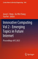 Book cover of: Innovative Computing Vol 2 - Emerging Topics in Future Internet. By: Jason C. Hung