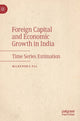 Book cover of: Foreign Capital and Economic Growth in India. By: Mahendra Pal