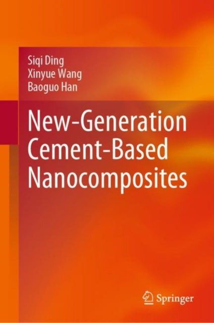 Book cover of: New-Generation Cement-Based Nanocomposites. By: Siqi Ding