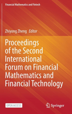 Proceedings of the Second International Forum on Financial Mathematics and Financial Technology