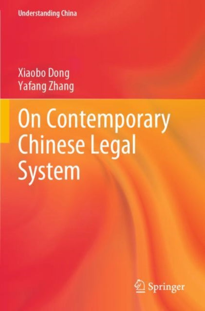Book cover of: On Contemporary Chinese Legal System. By: Xiaobo Dong