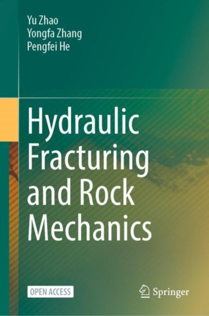 Book cover of: Hydraulic Fracturing and Rock Mechanics. By: Yu Zhao