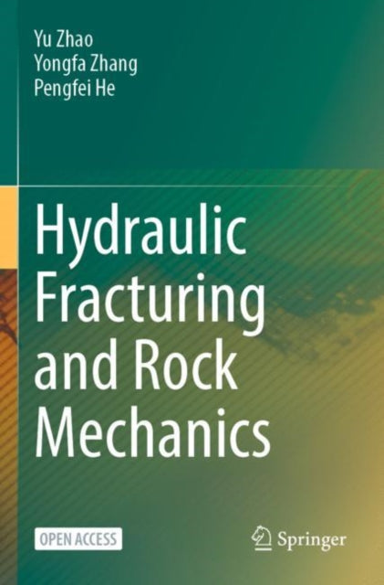 Book cover of: Hydraulic Fracturing and Rock Mechanics. By: Yu Zhao