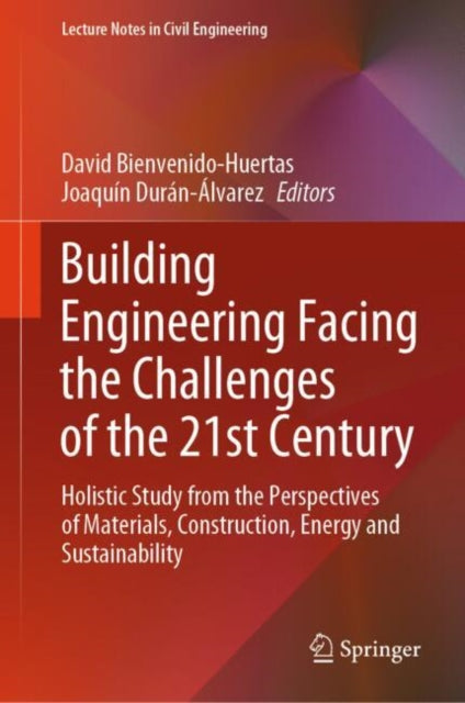 Book cover of: Building Engineering Facing the Challenges of the 21st Century. By: David Bienvenido-Huertas