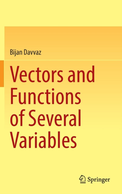 Book cover of: Vectors and Functions of Several Variables. By: Bijan Davvaz