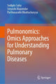 Book cover of: Pulmonomics: Omics Approaches for Understanding Pulmonary Diseases. By: Sudipto Saha