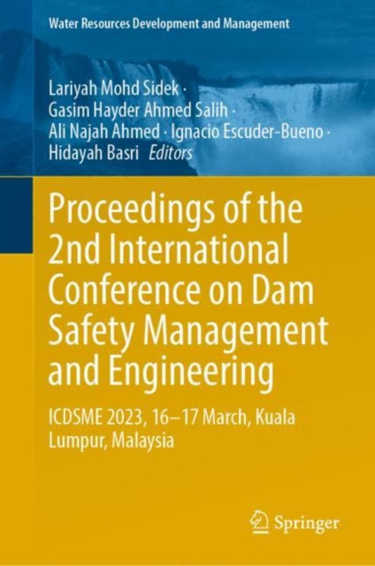 Book cover of: Proceedings of the 2nd International Conference on Dam Safety Management and Engineering. By: Lariyah Mohd Sidek