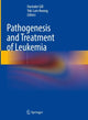 Book cover of: Pathogenesis and Treatment of Leukemia. By: Harinder Gill