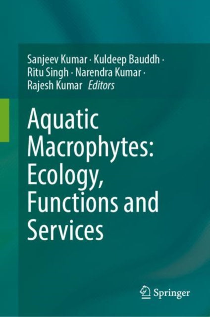 Book cover of: Aquatic Macrophytes: Ecology, Functions and Services. By: Sanjeev Kumar