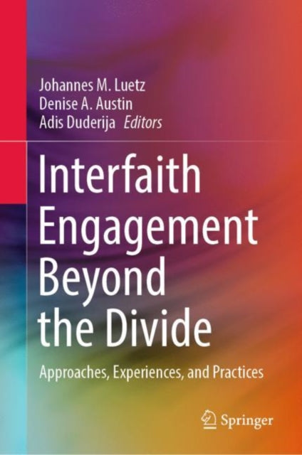 Book cover of: Interfaith Engagement Beyond the Divide. By: Johannes M. Luetz