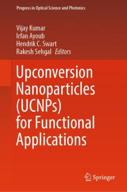 Book cover of: Upconversion Nanoparticles (UCNPs) for Functional Applications. By: Vijay Kumar