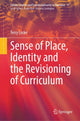 Book cover of: Sense of Place, Identity and the Revisioning of Curriculum. By: Terry Locke
