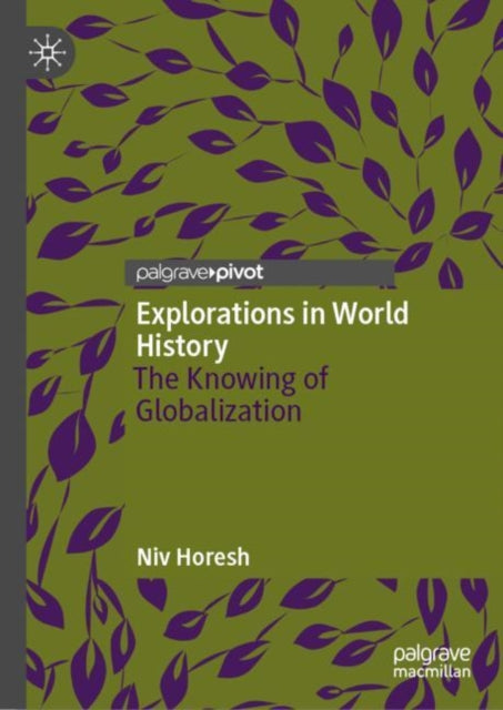 Book cover of: Explorations in World History. By: Niv Horesh