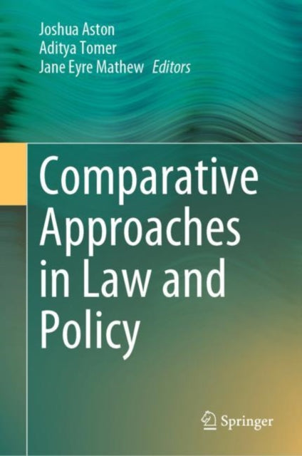 Book cover of: Comparative Approaches in Law and Policy. By: Joshua Aston